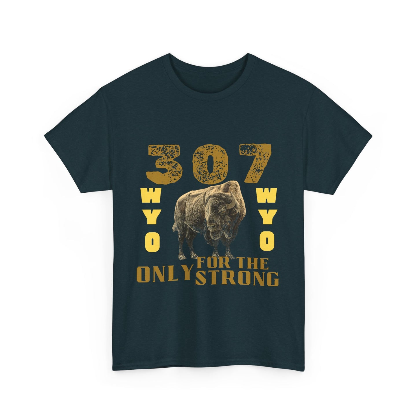 307 Wyoming Only for the Strong Unisex T-Shirt