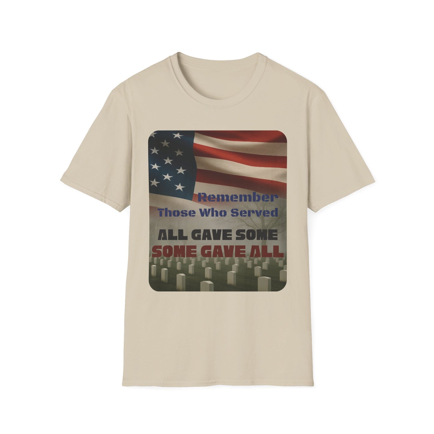 Some Gave All T-Shirt
