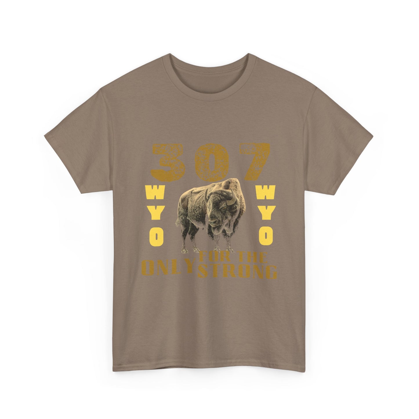 307 Wyoming Only for the Strong Unisex T-Shirt