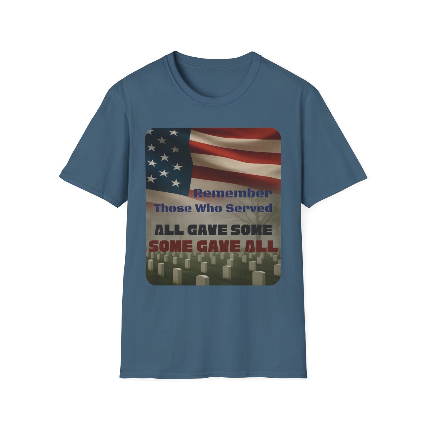 Some Gave All T-Shirt