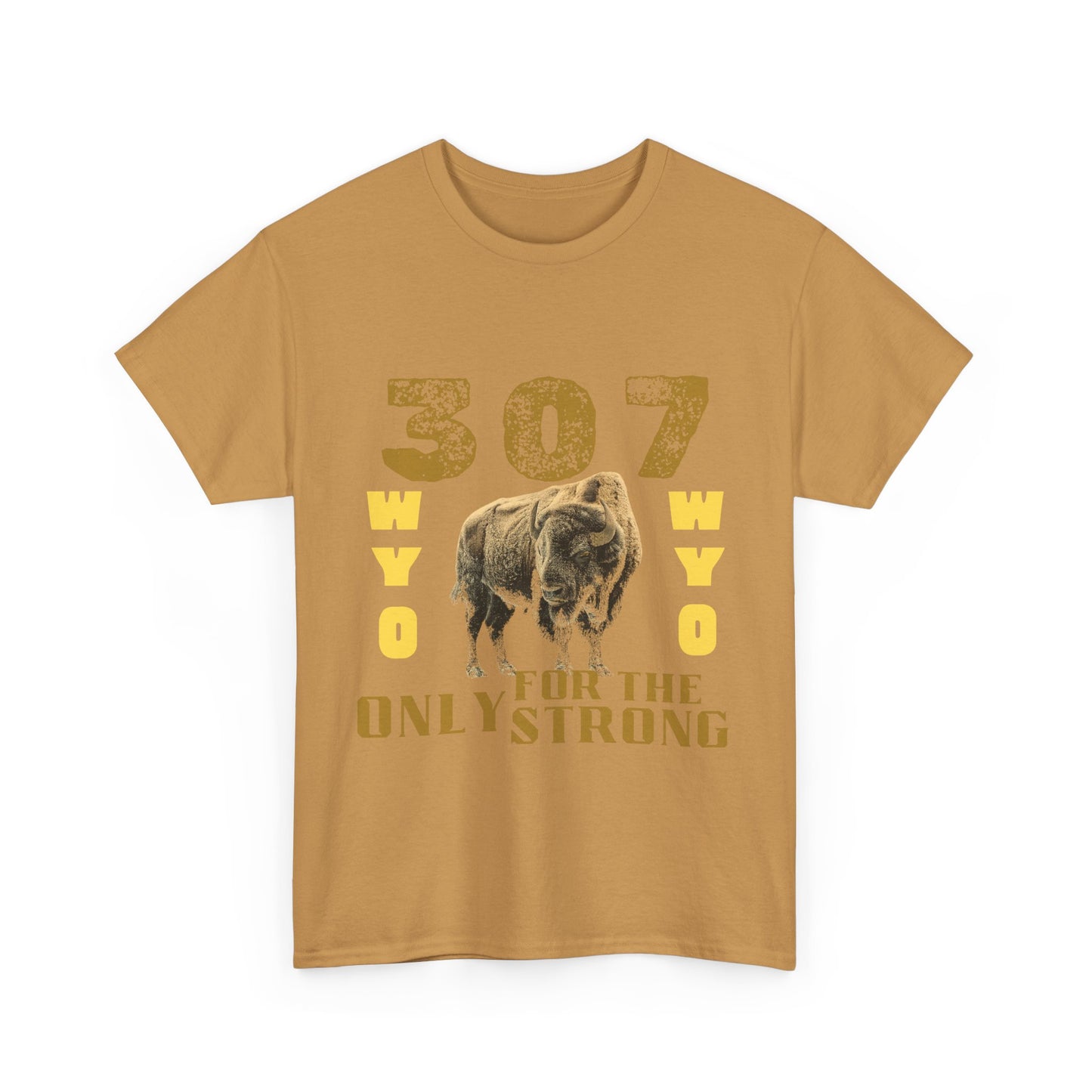 307 Wyoming Only for the Strong Unisex T-Shirt