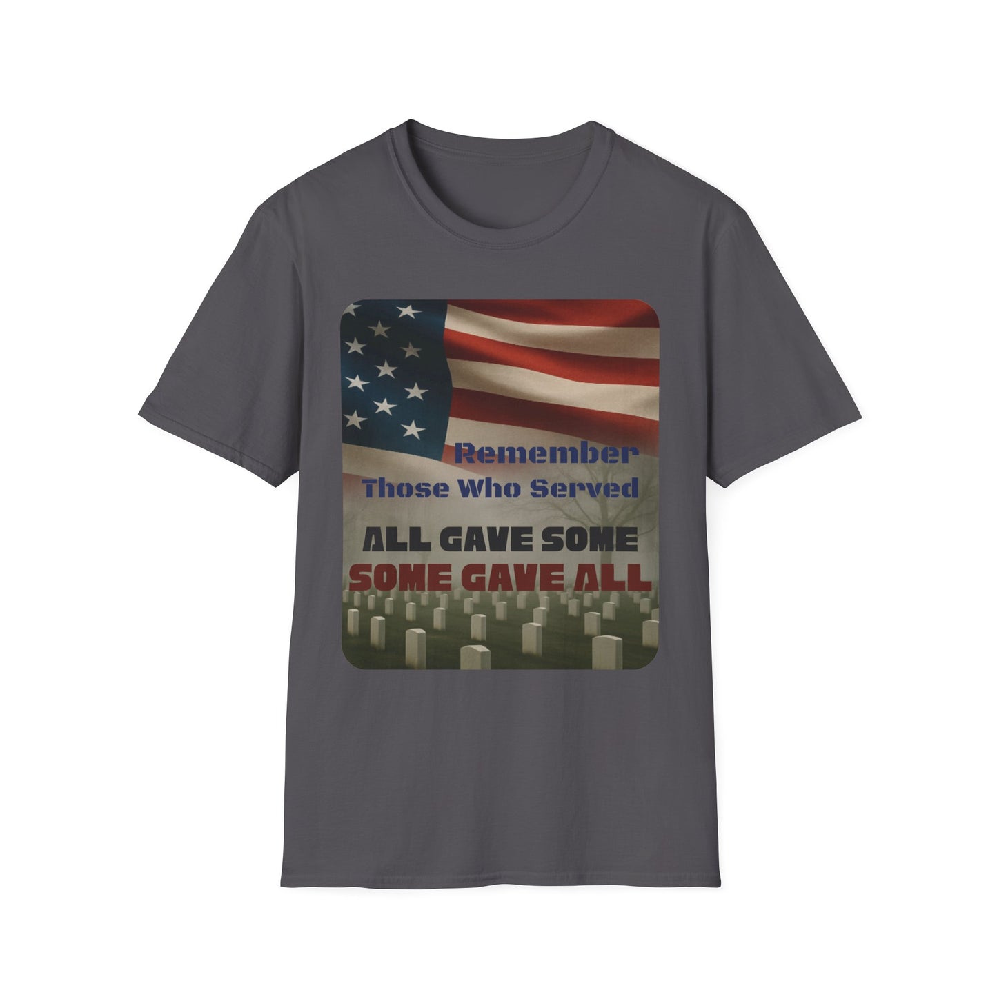 Some Gave All T-Shirt