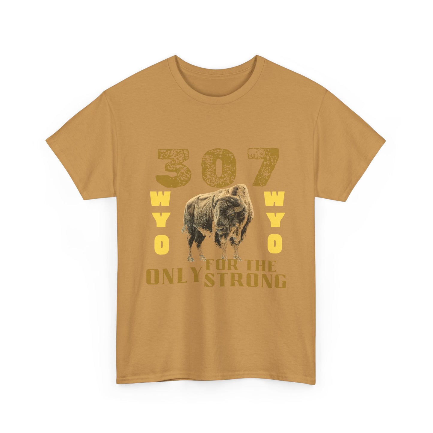 307 Wyoming Only for the Strong Unisex T-Shirt