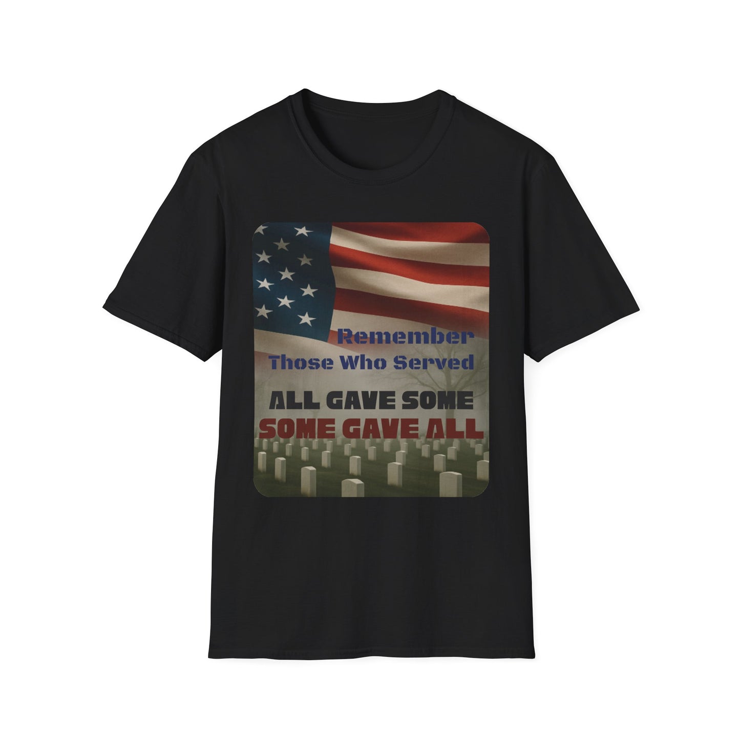 Some Gave All T-Shirt